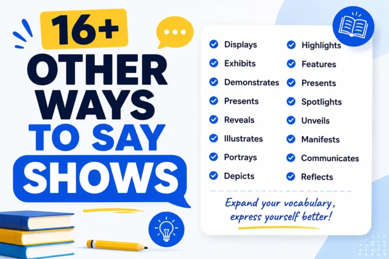other ways to say shows