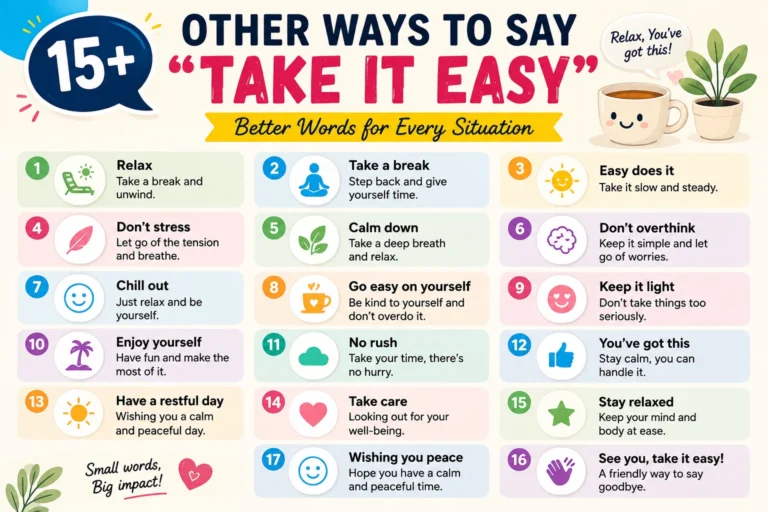 other ways to say take it easy
