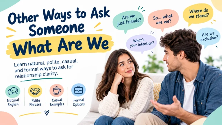 other ways to ask someone what are we