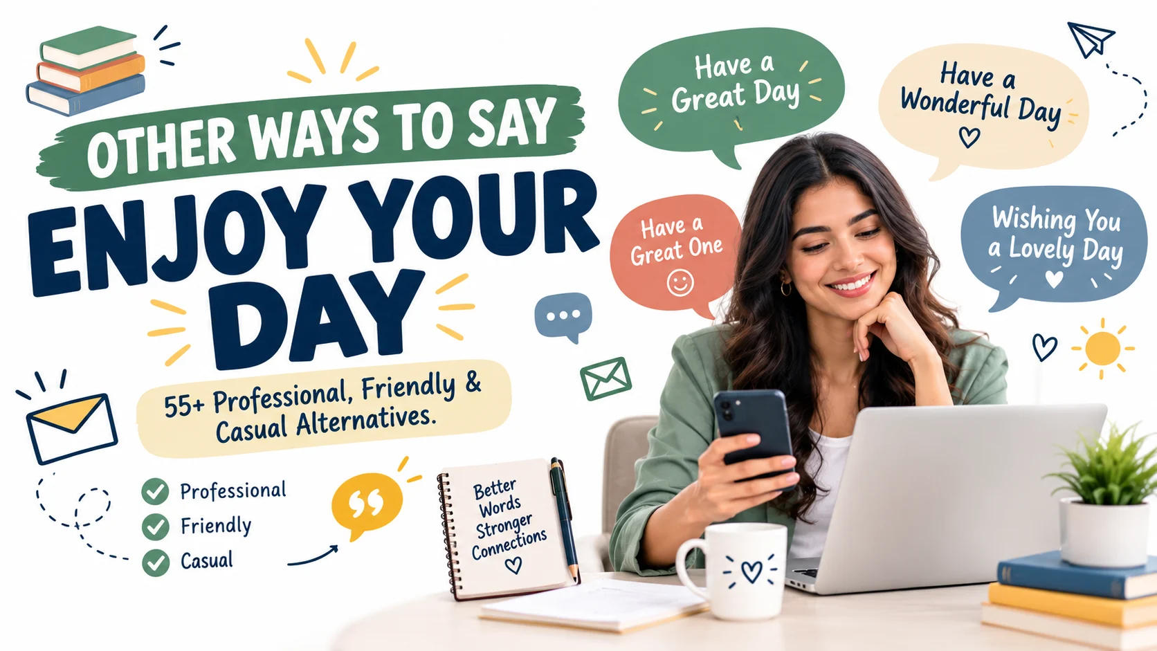 other ways to say enjoy your day