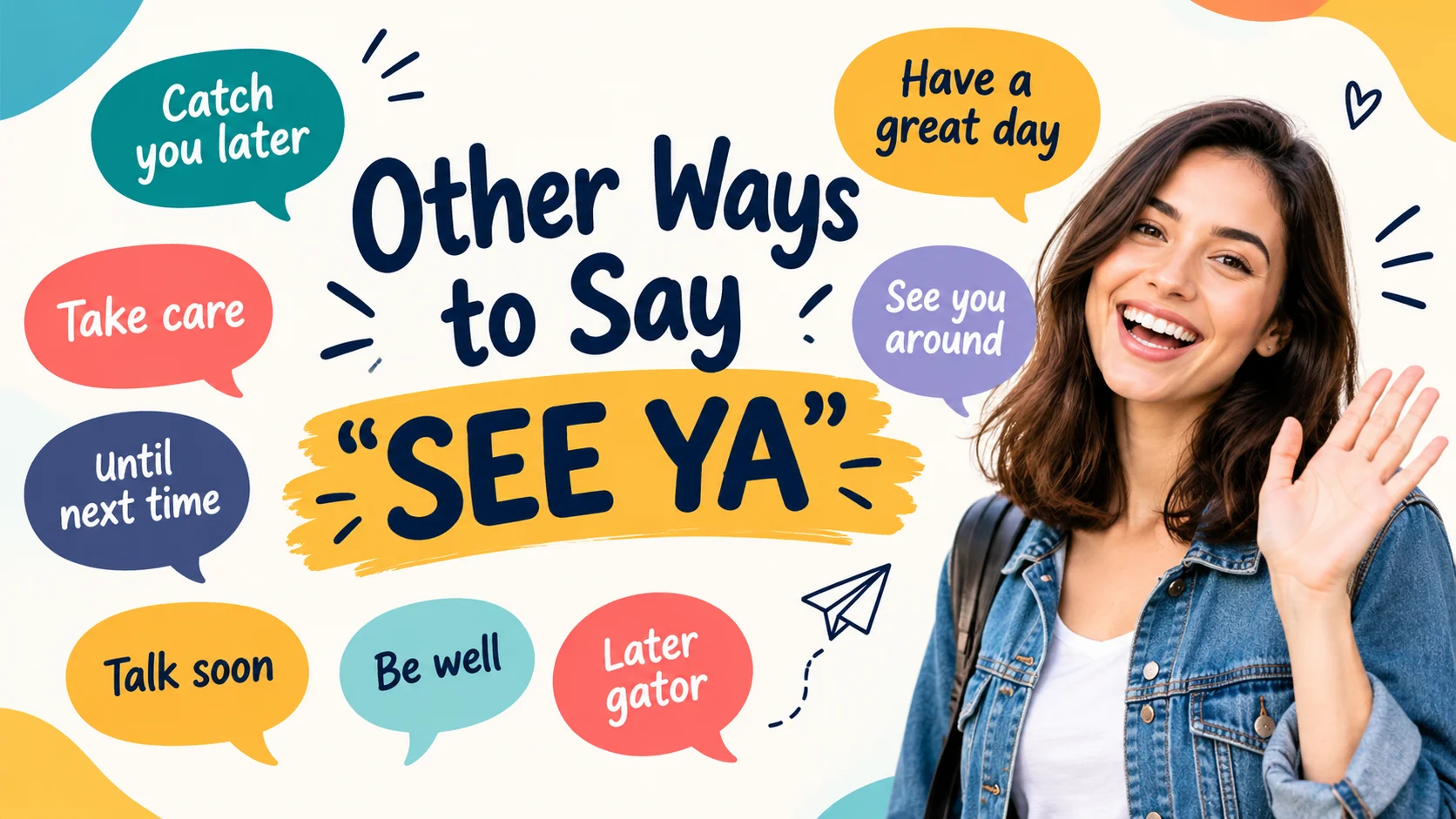 other ways to say see ya