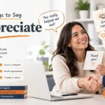 other ways to say I appreciate it