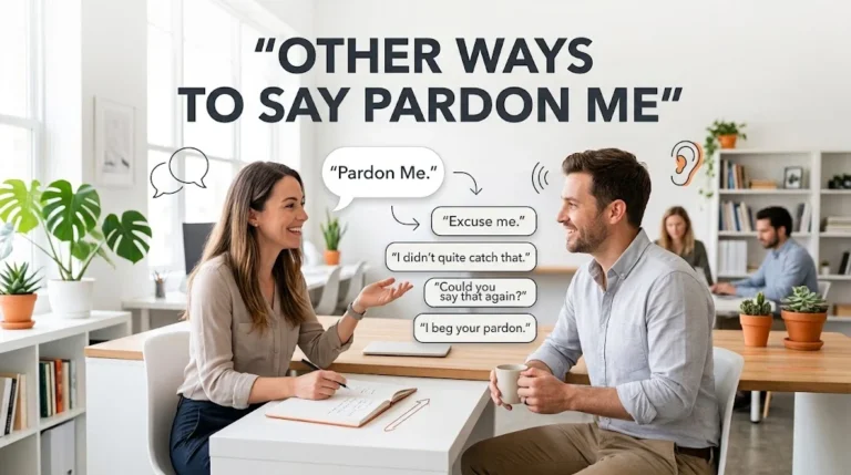 other ways to say pardon me