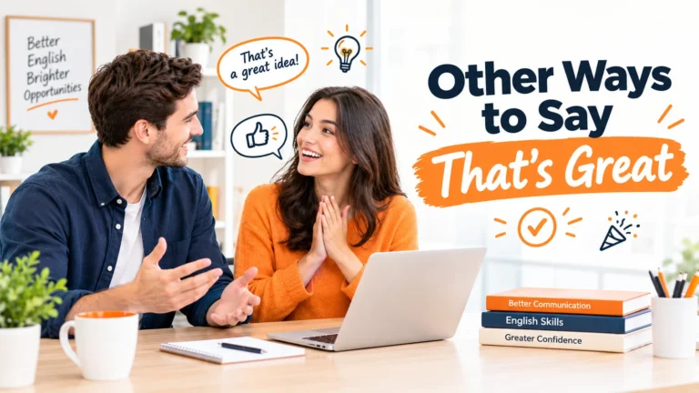 other ways to say that’s great